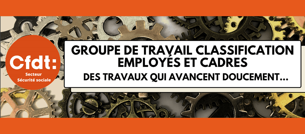 Retour sur le groupe de travail Classification des employés et cadres